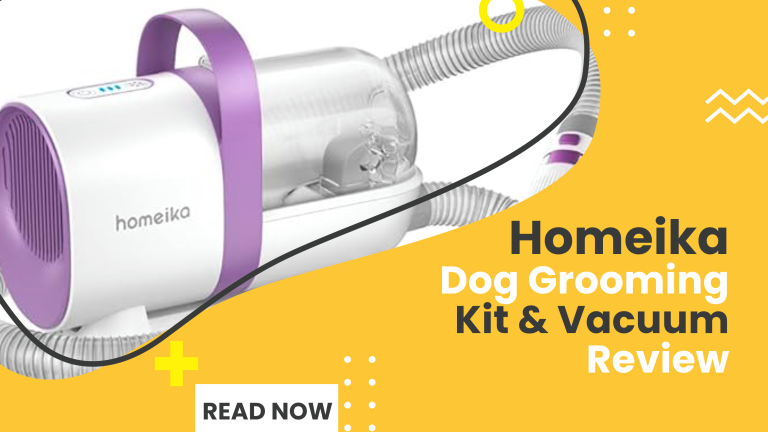 Homeika Dog Grooming Kit & Vacuum Review